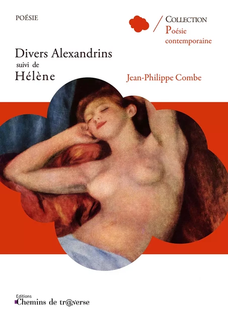 Divers alexandrins, suivi de Hélène - Jean-Philippe Combe - Chemins de tr@verse