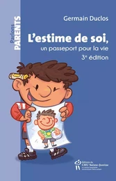 L'estime de soi, un passeport pour la vie