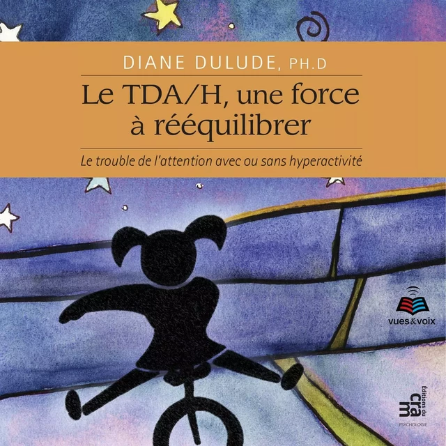 TDAH, une force à rééquilibrer - Diane Dulude - Kampus Média