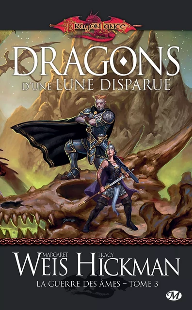 La Guerre des Âmes, T3 : Dragons d'une lune disparue - Margaret Weis, Tracy Hickman - Bragelonne