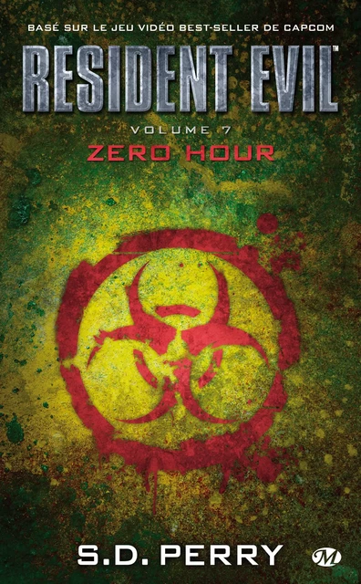 Resident Evil, T7 : Zero Hour - S.d. Perry - Bragelonne