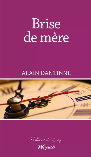 Brise de mère - Alain Dantinne - Weyrich