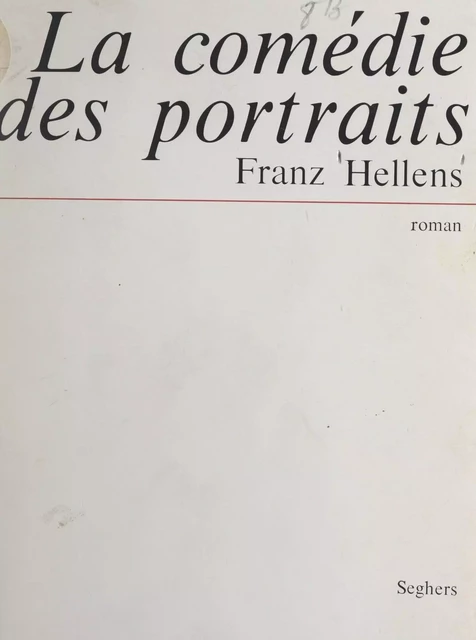 La comédie des portraits - Franz Hellens - (Seghers) réédition numérique FeniXX