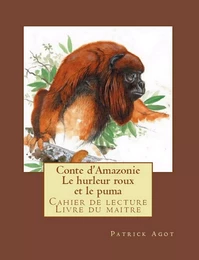 Conte d'Amazonie   Le hurleur roux et le puma