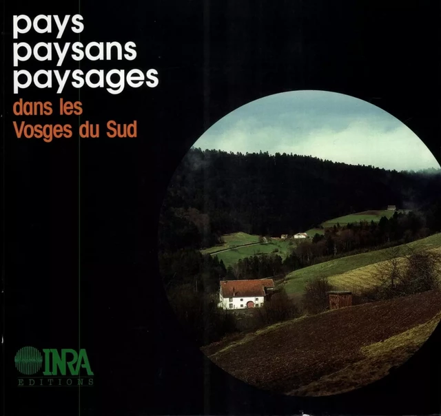 Pays Paysans Paysages dans les Vosges du sud - Joseph Bonnemaire, Jacques Brossier, André Brun, Marc Roux, Jean-Henri Teissier - Quae