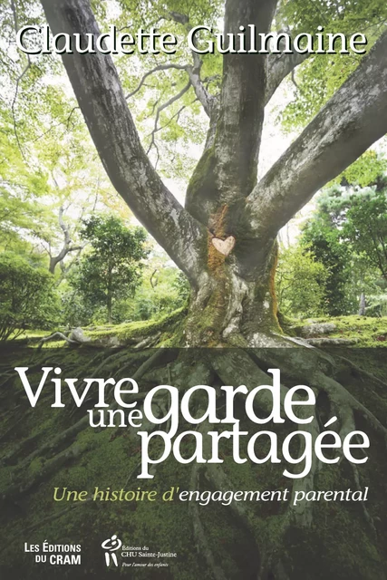 Vivre une garde partagée - Claudette Guilmaine - Éditions du CRAM