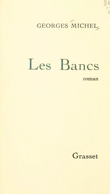 Les bancs - Georges Michel - (Grasset) réédition numérique FeniXX