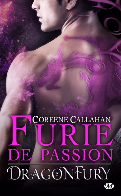 Dragonfury, T5 : Furie de passion - Coreene Callahan - Milady