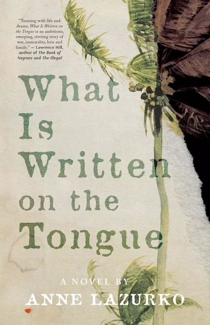 What Is Written on the Tongue - Anne Lazurko - ECW Press