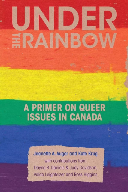 Under the Rainbow - Jeanette A. Auger, Kate Krug - Fernwood Publishing