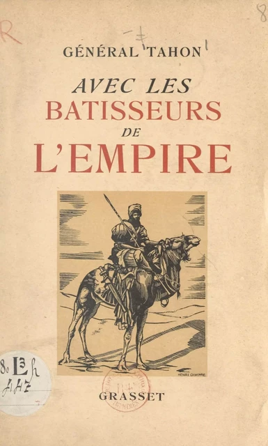 Carnets du Général Tahon. Avec les bâtisseurs de l'Empire - Mathias Tahon - (Grasset) réédition numérique FeniXX