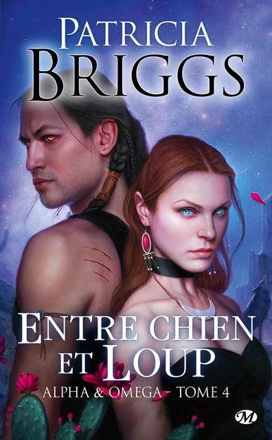 Alpha &amp; Omega, T4 : Entre chien et loup - Patricia Briggs - Milady