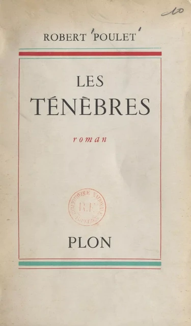 Les ténèbres - Robert Poulet - (Plon) réédition numérique FeniXX