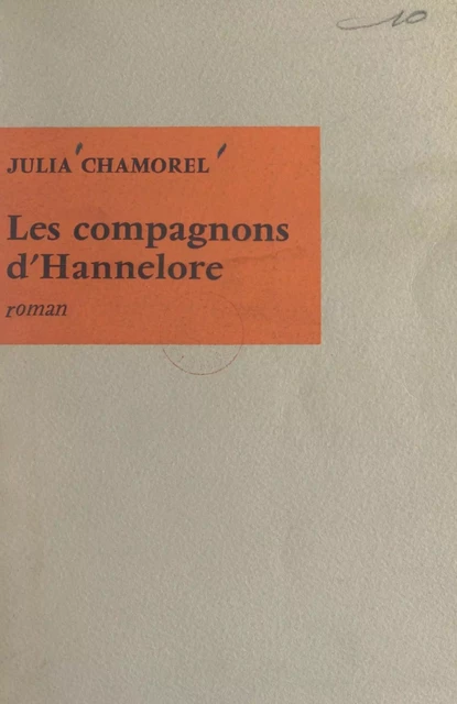 Les compagnons d'Hannelore - Julia Chamorel - (Seuil) réédition numérique FeniXX