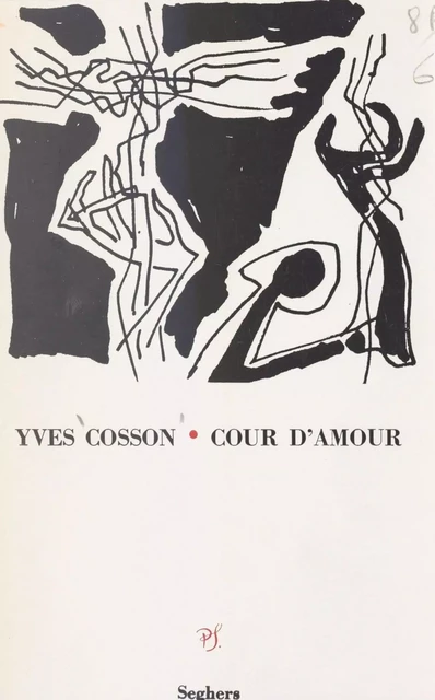 Cour d'amour - Yves Cosson - (Seghers) réédition numérique FeniXX