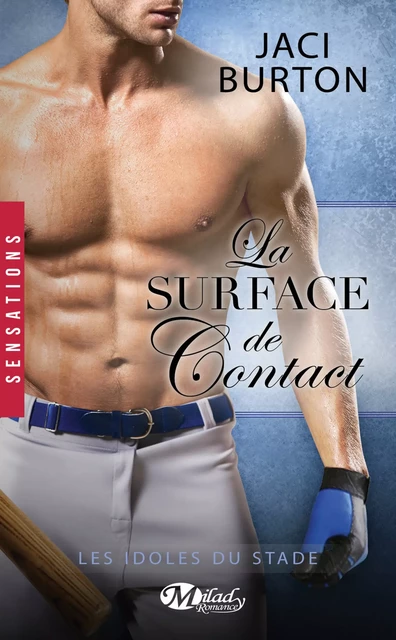 Les Idoles du stade, T5 : La Surface de contact - Jaci Burton - Milady