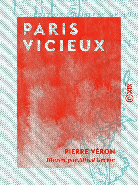 Paris vicieux - Côté du cœur - Pierre Véron - Collection XIX