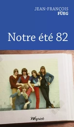 Notre été 82