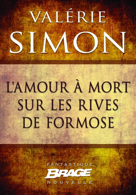 L'Amour à mort sur les rives de Formose - Valérie Simon - Bragelonne