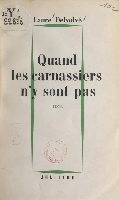 Quand les carnassiers n'y sont pas - Laure Delvolvé - (Julliard) réédition numérique FeniXX