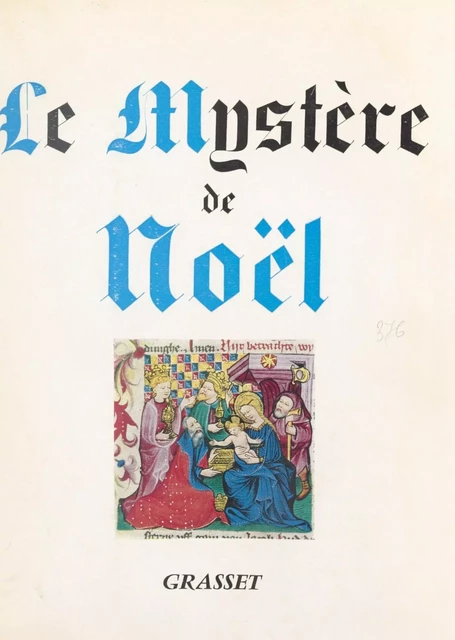 Le mystère de Noël : Avent, Noël, Épiphanie -  - (Grasset) réédition numérique FeniXX