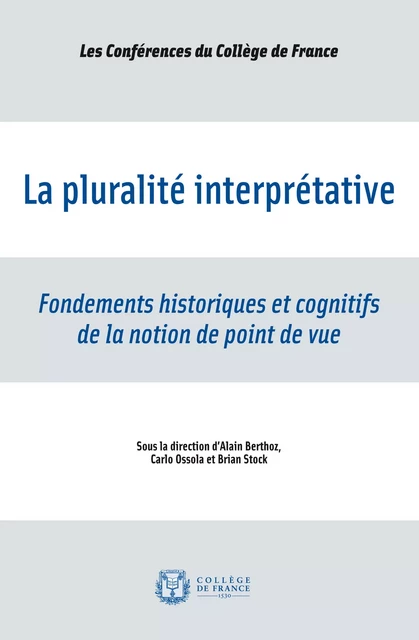 La pluralité interprétative -  - Collège de France