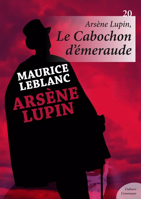 Arsène Lupin, Le Cabochon d'émeraude - Maurice Leblanc - Culture commune