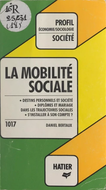 La mobilité sociale - Daniel Bertaux - Hatier (réédition numérique FeniXX)