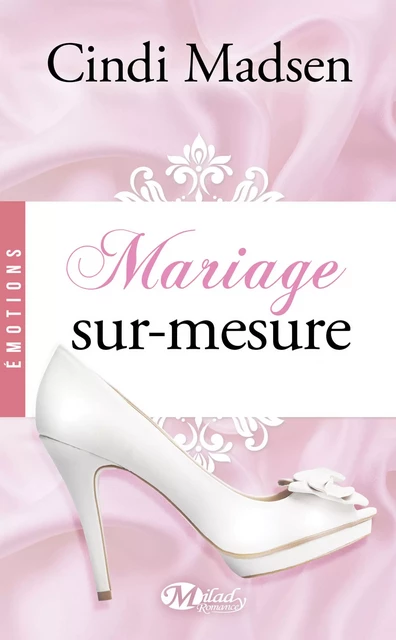 Mariage sur-mesure - Cindi Madsen - Milady