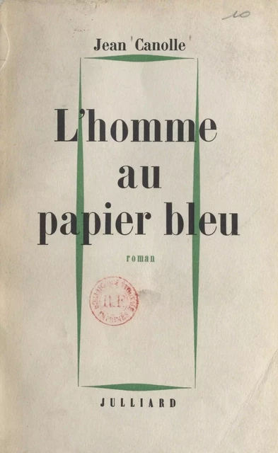 L'homme au papier bleu - Jean Canolle - (Julliard) réédition numérique FeniXX