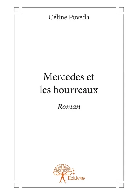 Mercedes et les bourreaux - Céline Poveda - Editions Edilivre