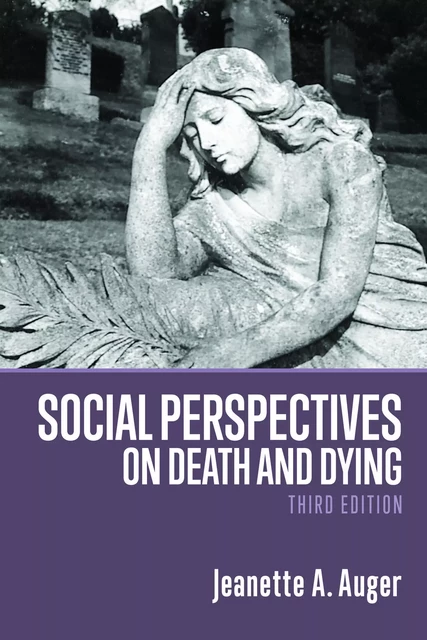 Social Perspectives on Death and Dying - Jeanette A. Auger - Fernwood Publishing