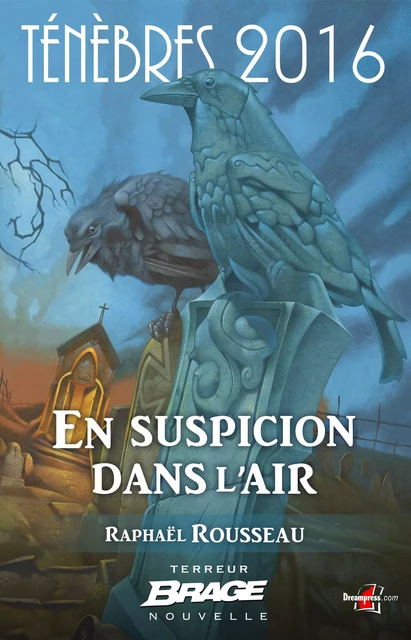 Ténèbres 2016, T1 : En suspicion dans l'air - Raphaël Rousseau - Bragelonne