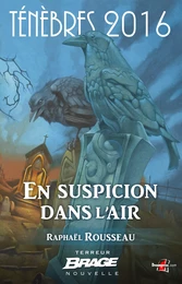 Ténèbres 2016, T1 : En suspicion dans l'air