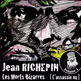 Les Morts Bizarres (Vol.1) - Jean Richepin - Des Oreilles Pour Lire