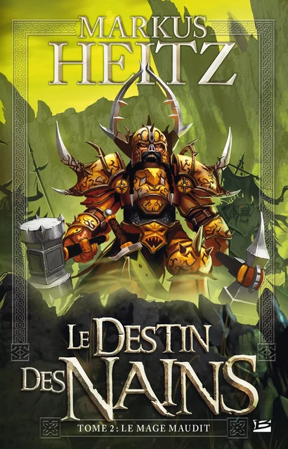 Le Destin des Nains, T2 : Le Mage Maudit - Markus Heitz - Bragelonne