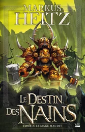 Le Destin des Nains, T2 : Le Mage Maudit