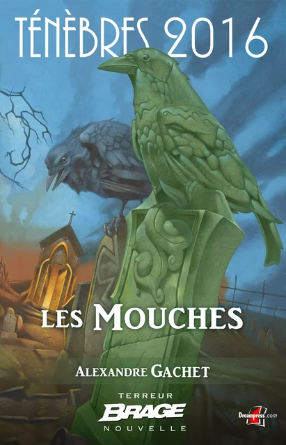 Ténèbres 2016, T1 : Les Mouches - Alexandre Gachet - Bragelonne