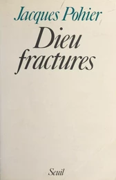 Dieu : fractures