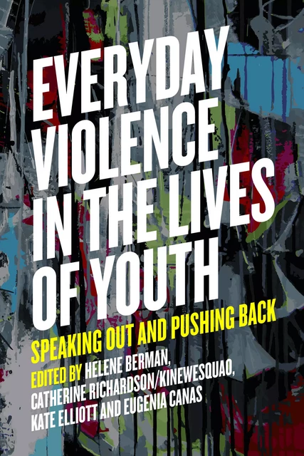 Everyday Violence in the Lives of Youth -  - Fernwood Publishing