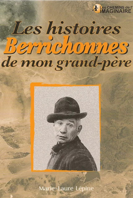 Histoires Berrichonnes de Mon Grand-Pere - Marie-Laure Lépine - CPE Éditions