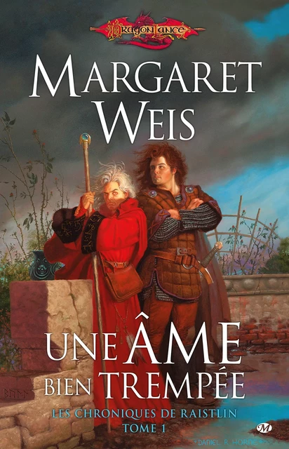 Les Chroniques de Raistlin, T1 : Une âme bien trempée - Margaret Weis - Bragelonne