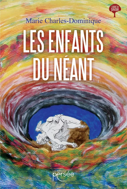 Les enfants du Néant - Marie Charles-Dominique - Éditions Persée