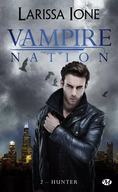 Vampire Nation, T2 : Hunter - Larissa Ione - Milady