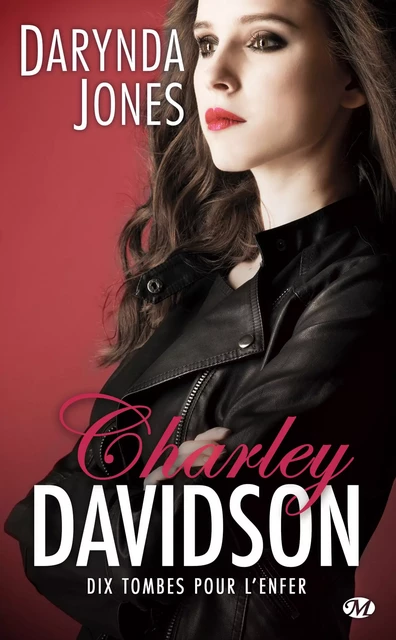 Charley Davidson, T10 : Dix tombes pour l'enfer - Darynda Jones - Milady