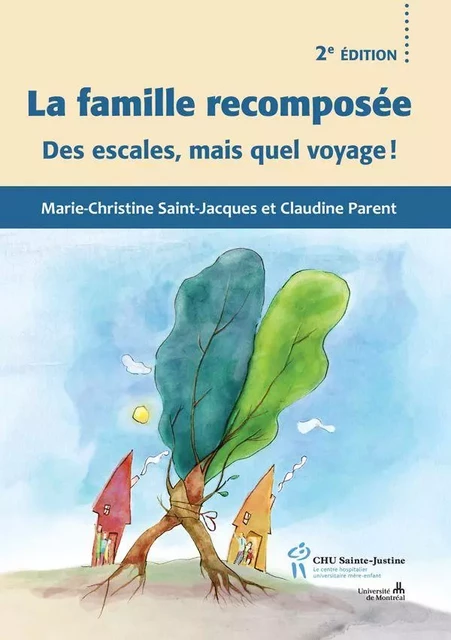 Famille recomposée 2e éd. Des escales, mais quel voyage ! - Marie-Christine Saint-Jacques, Claudine Parent - Éditions du CHU Sainte-Justine