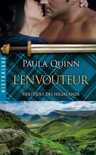 Héritiers des Highlands, T3 : L'Envoûteur - Paula Quinn - Milady