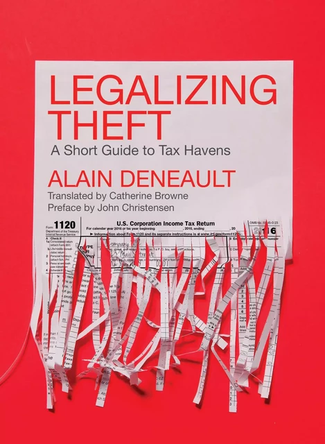 Legalizing Theft - Alain Deneault - Fernwood Publishing