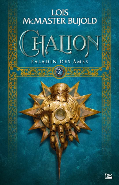 Chalion, T2 : Paladin des âmes - Lois McMaster Bujold - Bragelonne