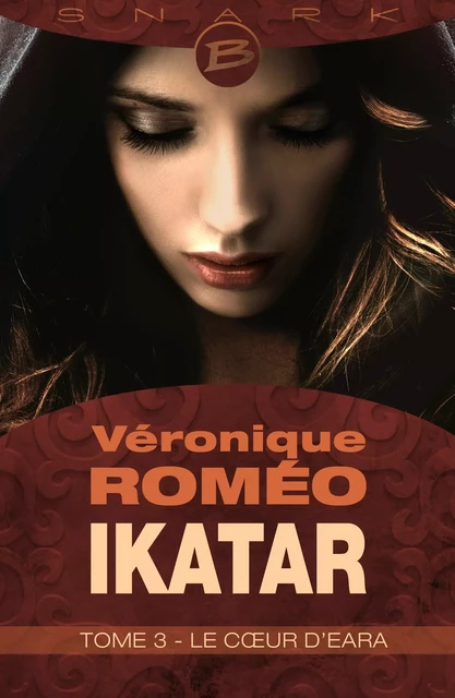 Ikatar, T3 : Le Coeur d'Eara - Véronique Roméo - Bragelonne